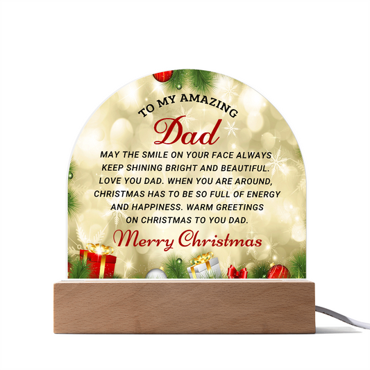 To My Amazing Dad - Best Gift for Christmas - Acrylic Dome Plaque