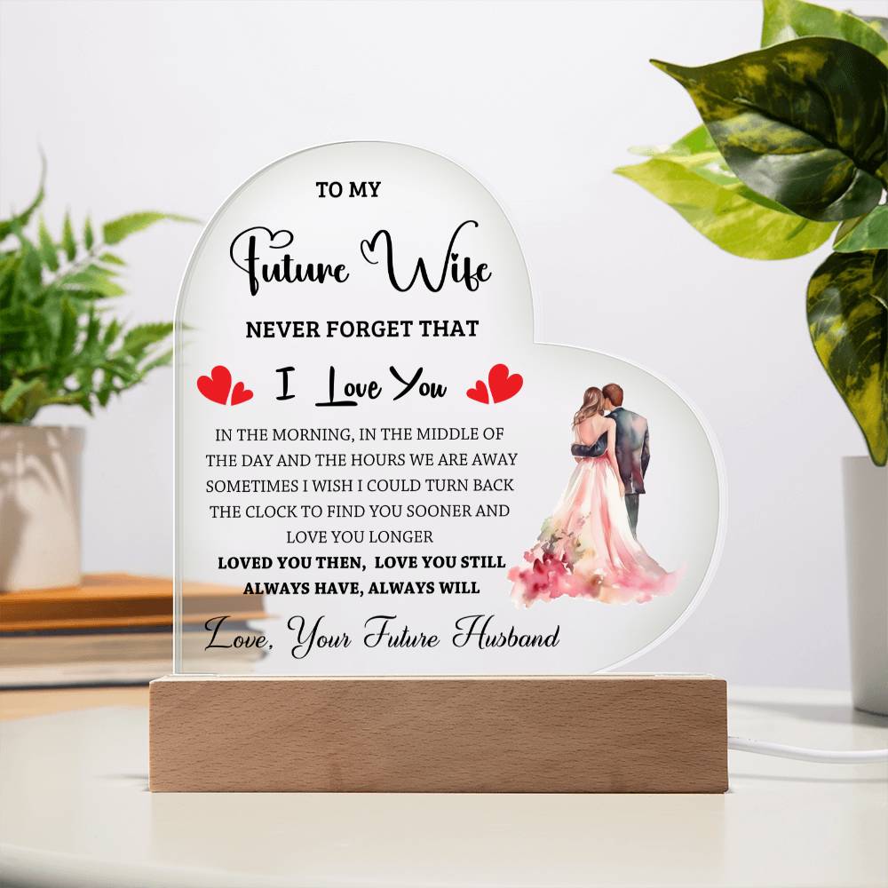 Gifts for Future Wife - Acrylic Heart Plaque