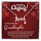To My Beautiful Granddaughter - Christmas Gift -Scripted Love Necklace