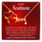To My Soulmate - On My Heart - Best Gift for Scripted Love Necklace