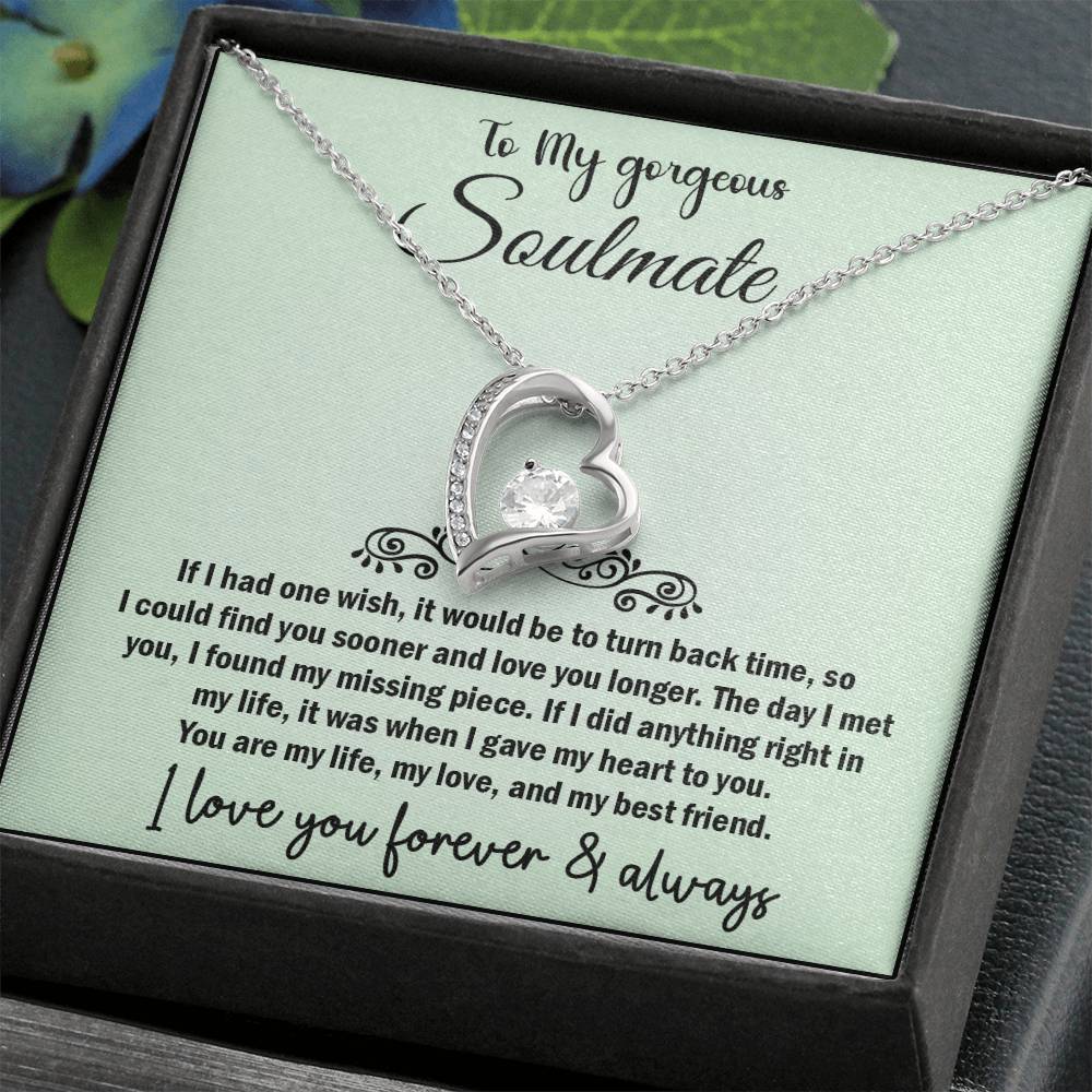 To My Gorgeous Soulmate, Best Gift for Soulmate, Forever Love Necklace Gift For Soulmate