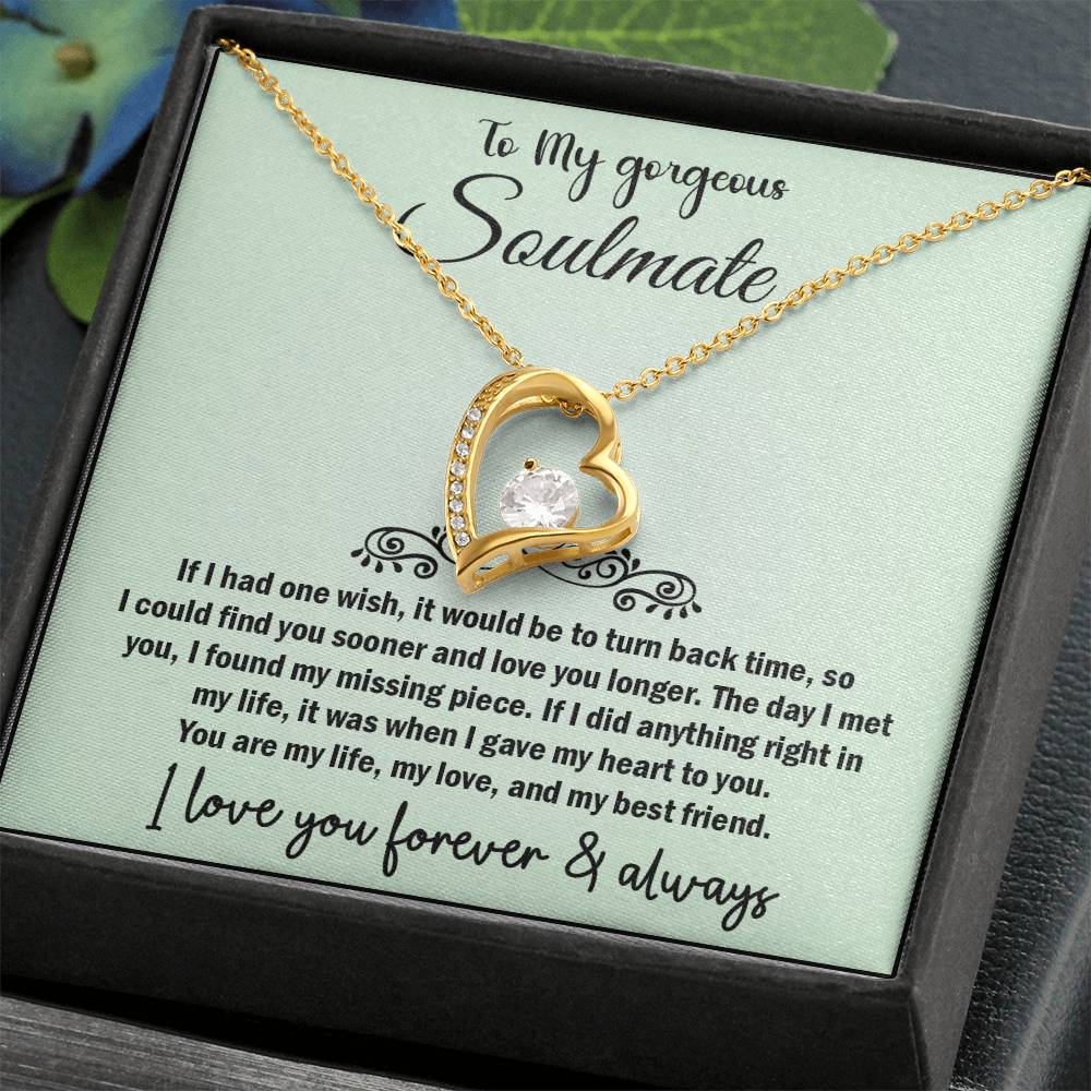 To My Gorgeous Soulmate, Best Gift for Soulmate, Forever Love Necklace Gift For Soulmate