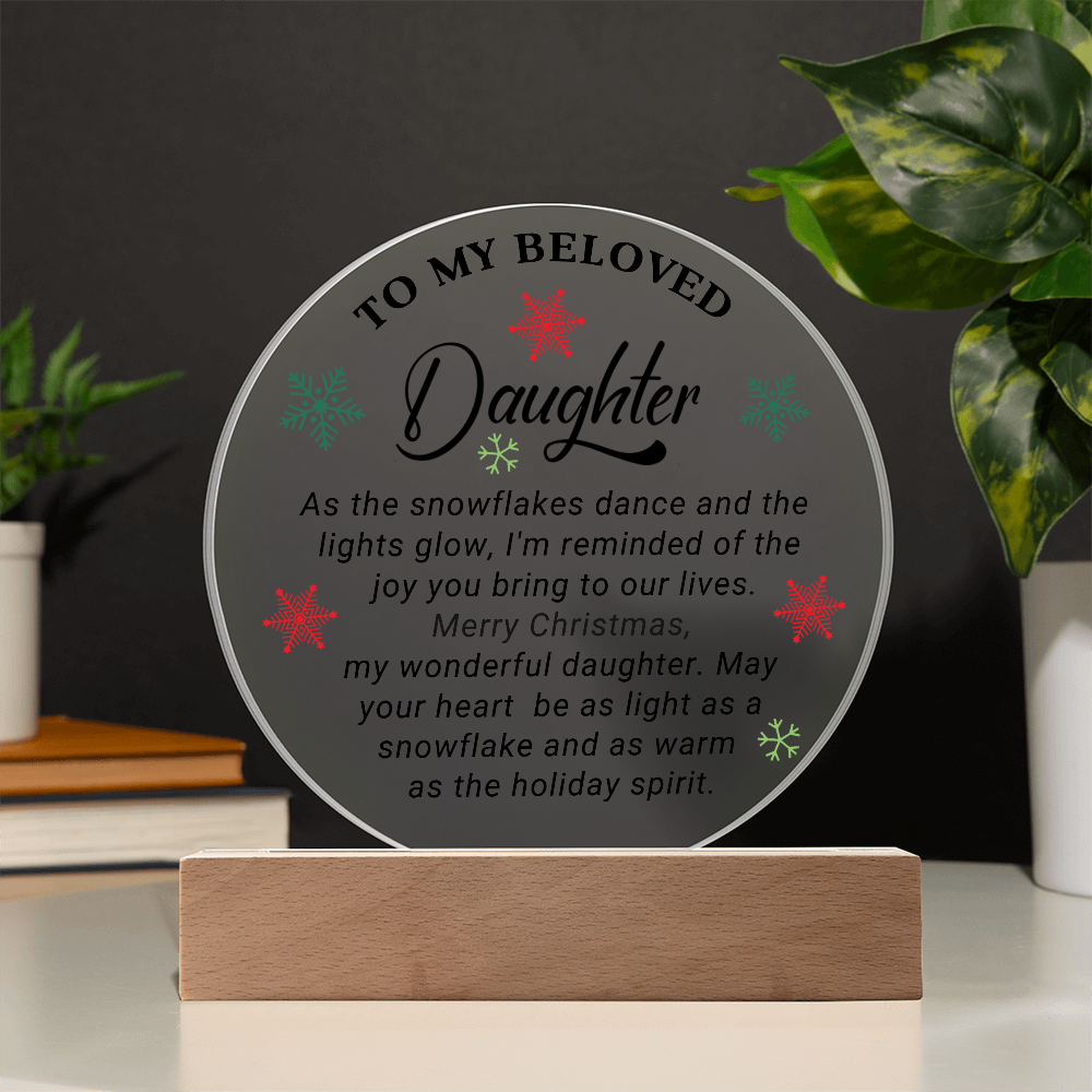 To My Beloved Daughter - Best Gift for Christmas - Acrylic Circle Plaque