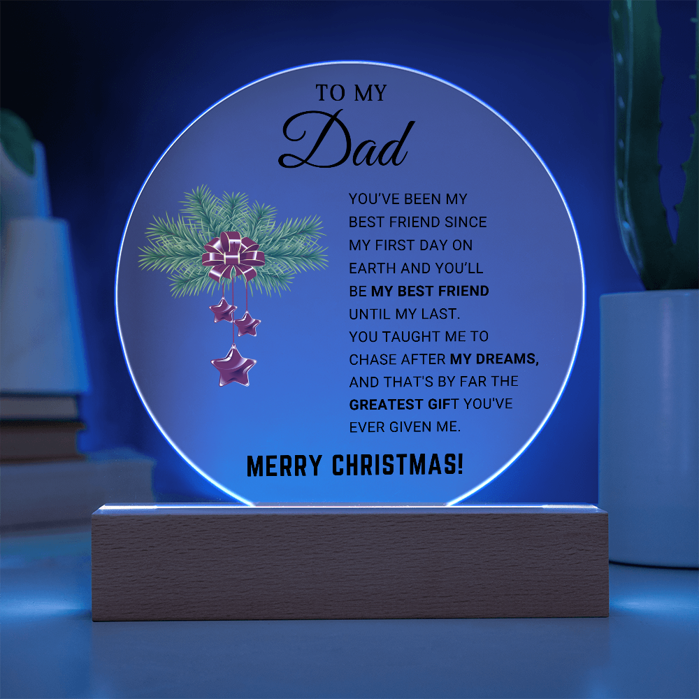 To My Dad - Best Gift for Christmas - Acrylic Circle Plaque