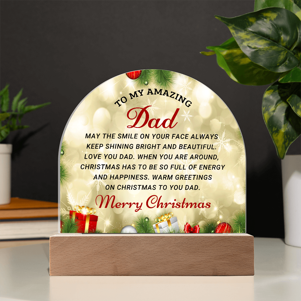 To My Amazing Dad - Best Gift for Christmas - Acrylic Dome Plaque