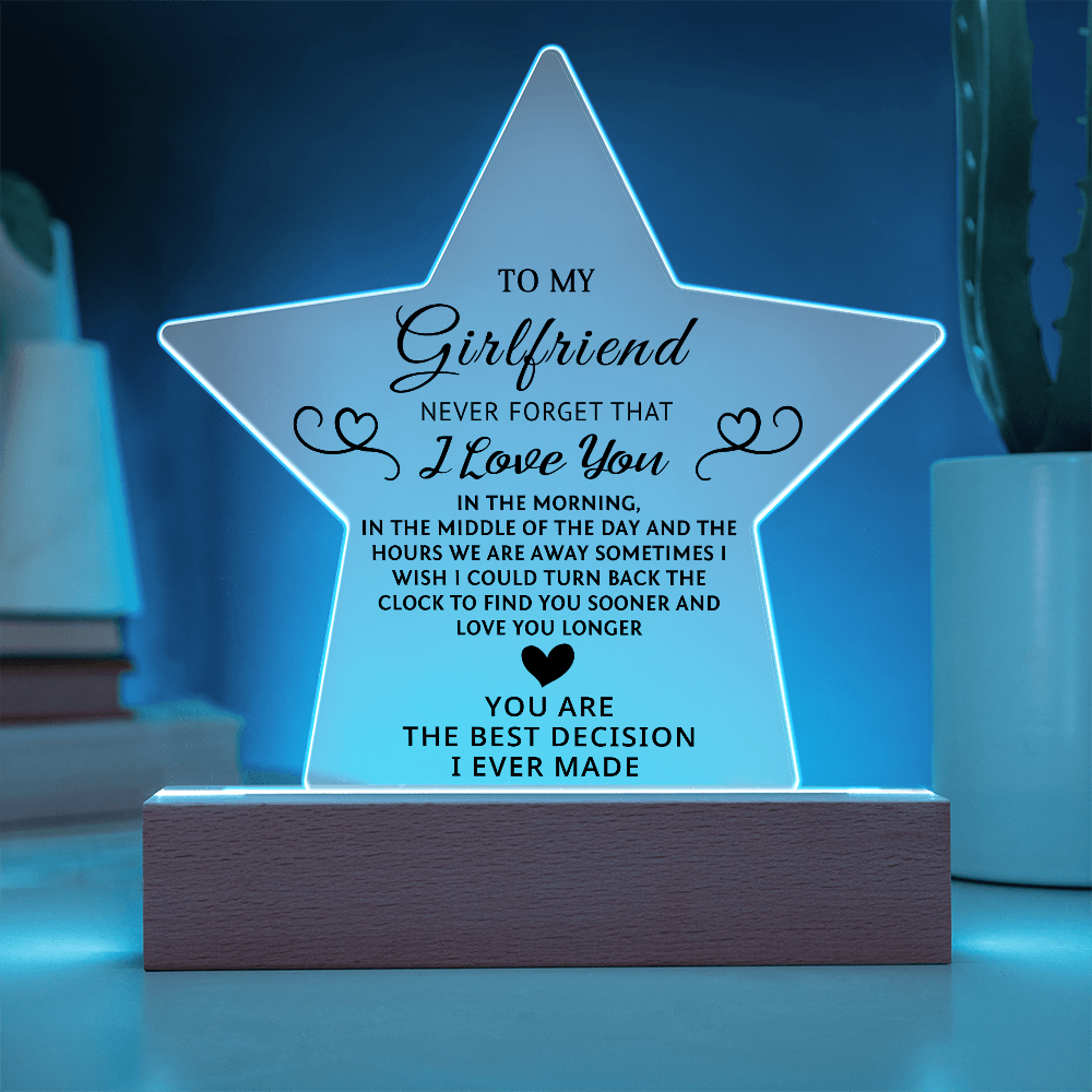 To My Girlfriend - Never Forget That, I Love You - Valentine's Day Best Gift- Acrylic Star Plaque