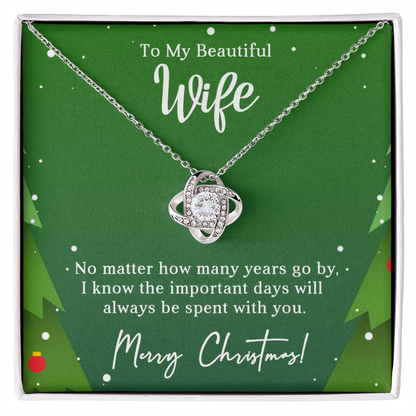 To My Beautiful Wife - With you - Christmas Gift - Love Knot Necklace