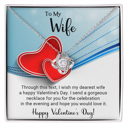 To My Wife - Best Gift For Valentine - Love Knot Necklace