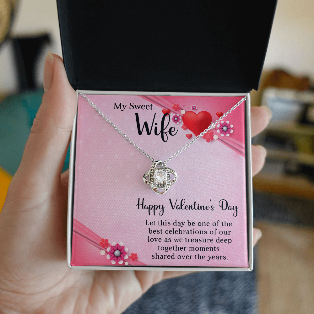 To My Wife - Best celebrations of our love - Best Gift For Valentine - Love Knot Necklace