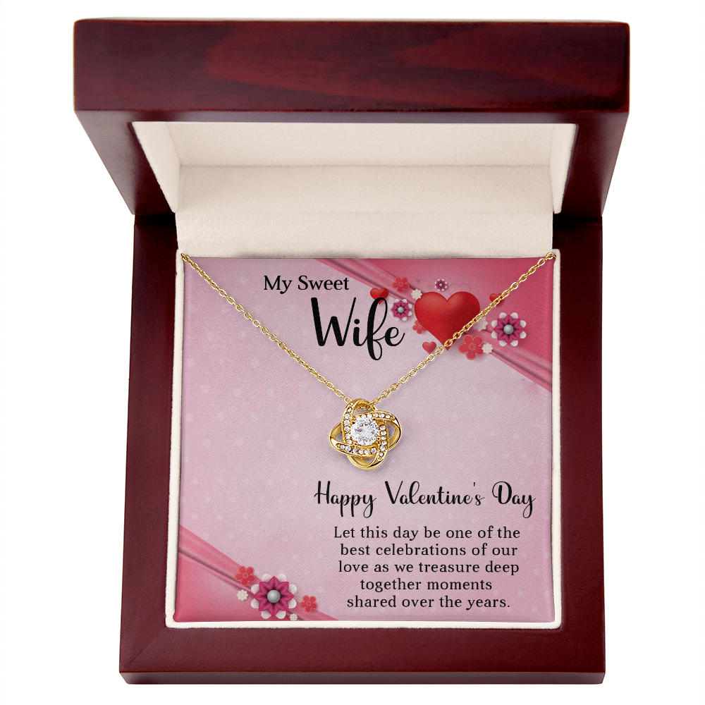 To My Wife - Best celebrations of our love - Best Gift For Valentine - Love Knot Necklace