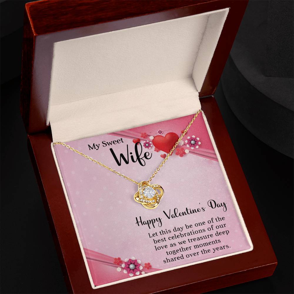 To My Wife - Best celebrations of our love - Best Gift For Valentine - Love Knot Necklace
