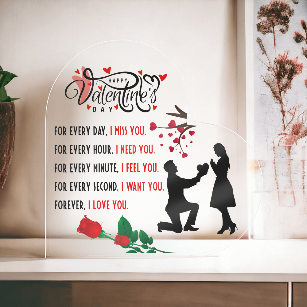 For Every Day, I Miss You - Best Gift For Valentine's Day - Acrylic Heart Plaque