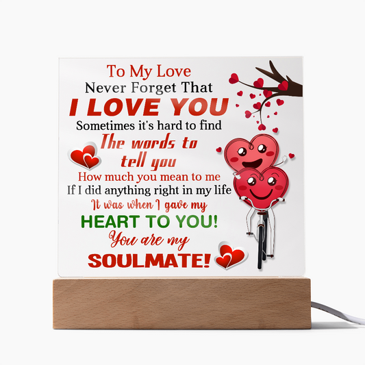 To My Love, Never Forget That, I Love You - Valentine's Day Best Gift For Soulmate - Acrylic Square Plaque