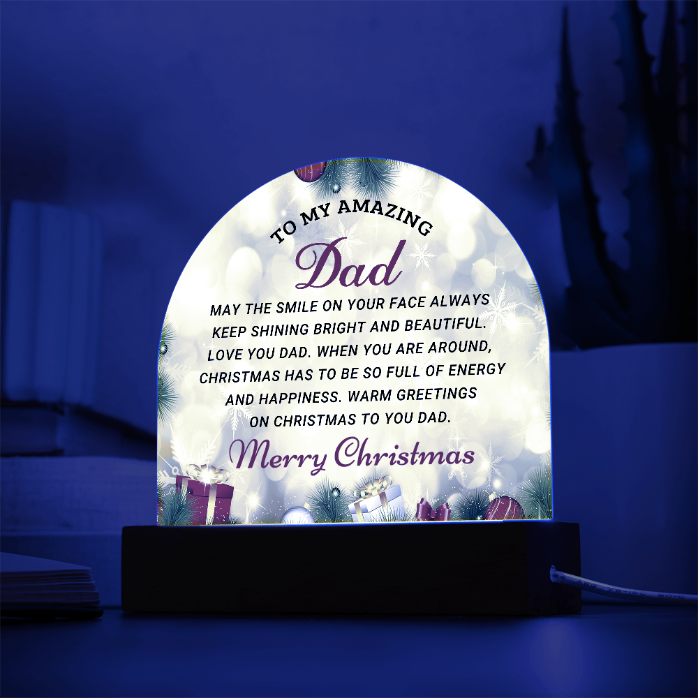 To My Amazing Dad - Best Gift for Christmas - Acrylic Dome Plaque