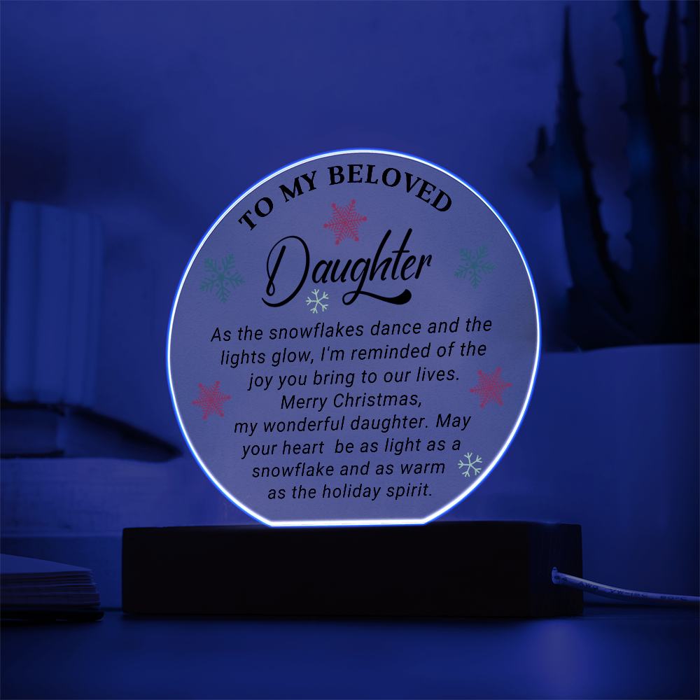To My Beloved Daughter - Best Gift for Christmas - Acrylic Circle Plaque