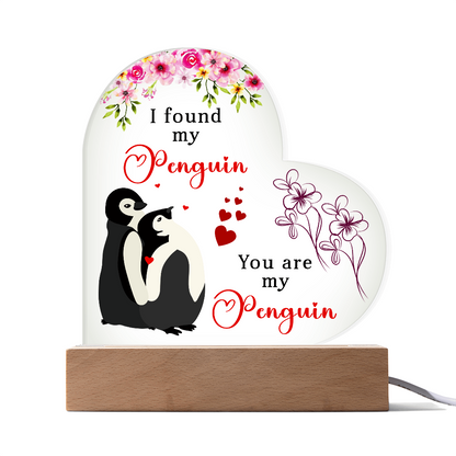 I found my penguin - You are my penguin - Best Gift For Valentine's Day - Acrylic Heart Plaque