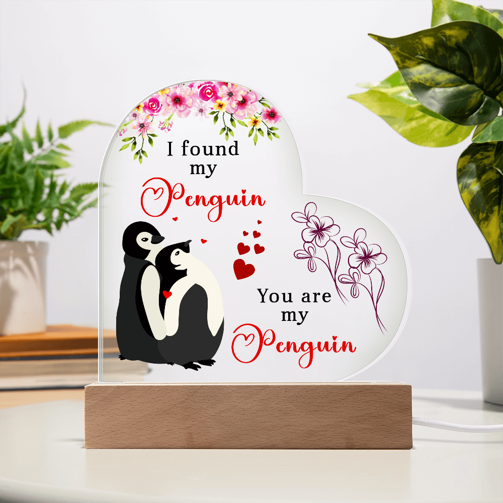 I found my penguin - You are my penguin - Best Gift For Valentine's Day - Acrylic Heart Plaque