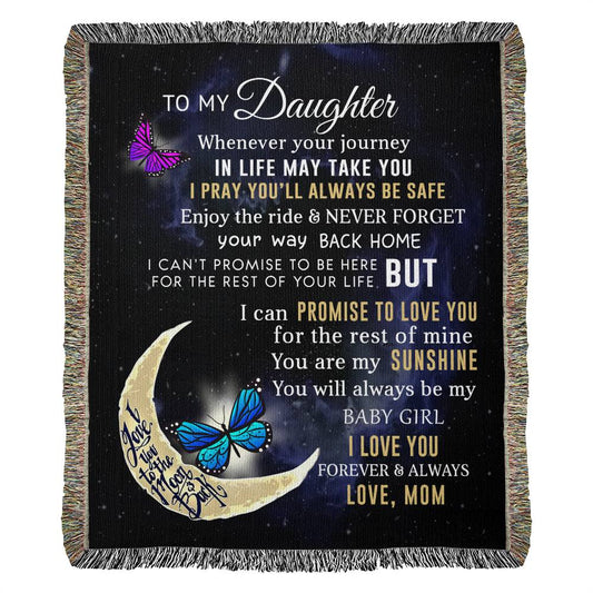 To My Daughter -  Blanket From Mom - Heirloom Woven Blanket