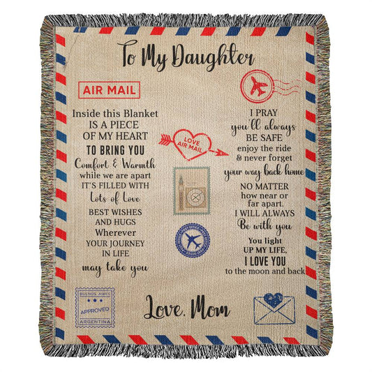 To My Daughter -  Air Mail Blanket From Mom - Heirloom Woven Blanket