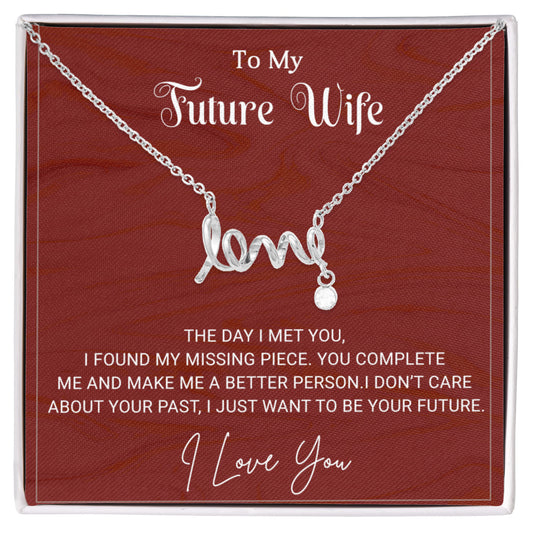 To My Future Wife - Best Gift for Scripted Love Necklace