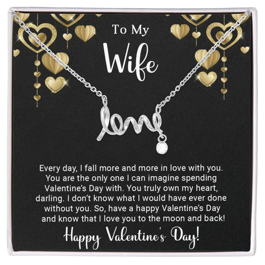 To My Wife - Best Gift For Valentine - Scripted Love Necklace