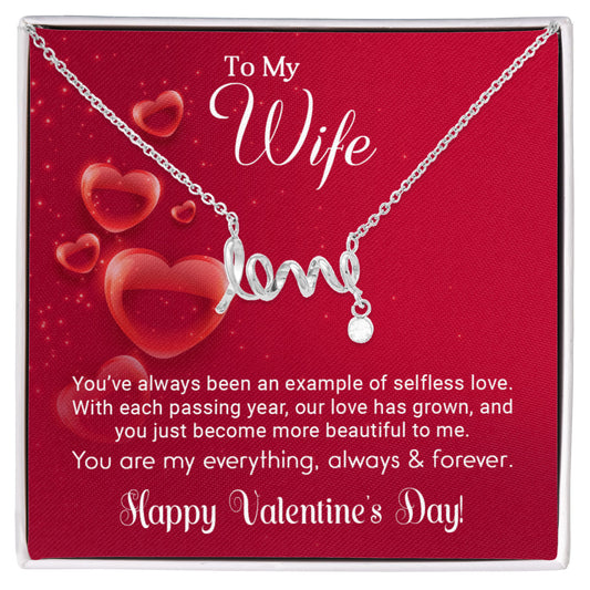 To My Wife - Best Gift For Valentine - Scripted Love Necklace