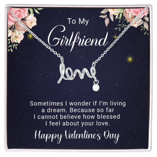 To my girlfriend i feel about your love - Best Gift For Valentine - Scripted Love Necklace