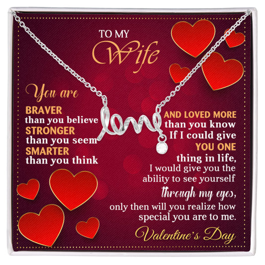 To My Wife - Best Gift For Valentine - Scripted Love Necklace