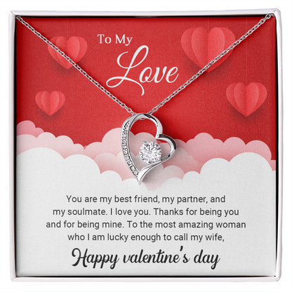 To My Love - You are my best friend - Best Gift For Valentine - Forever Love Necklace