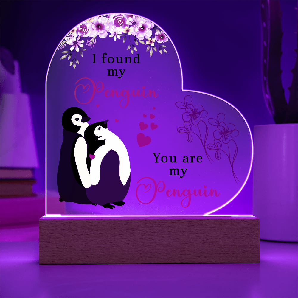 I found my penguin - You are my penguin - Best Gift For Valentine's Day - Acrylic Heart Plaque