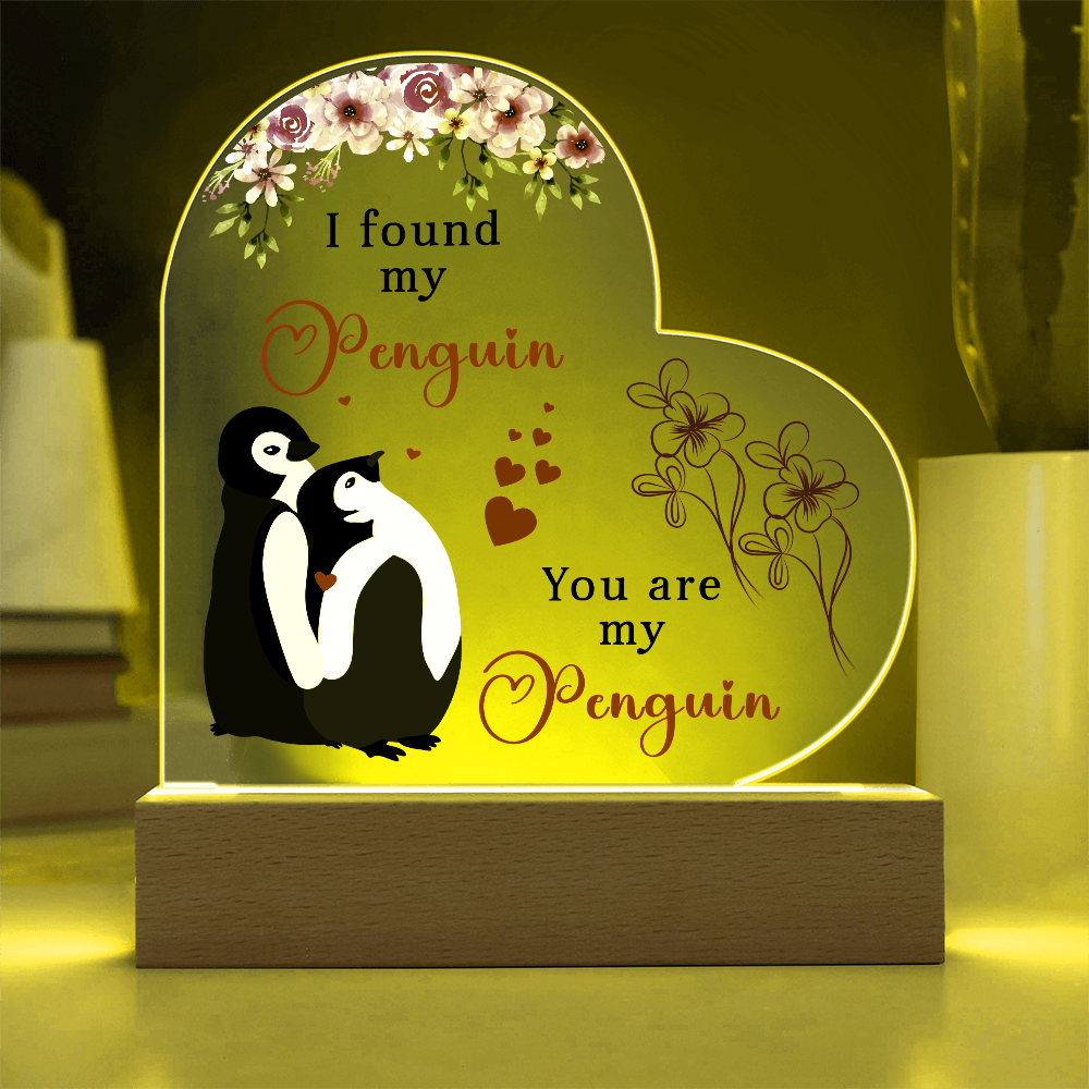 I found my penguin - You are my penguin - Best Gift For Valentine's Day - Acrylic Heart Plaque