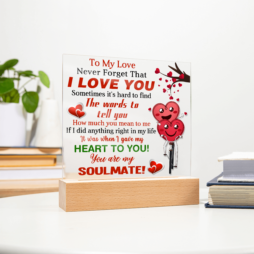 To My Love, Never Forget That, I Love You - Valentine's Day Best Gift For Soulmate - Acrylic Square Plaque