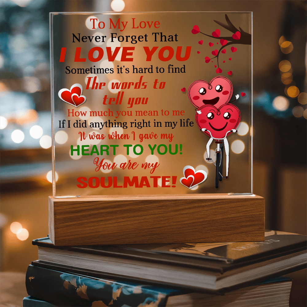 To My Love, Never Forget That, I Love You - Valentine's Day Best Gift For Soulmate - Acrylic Square Plaque