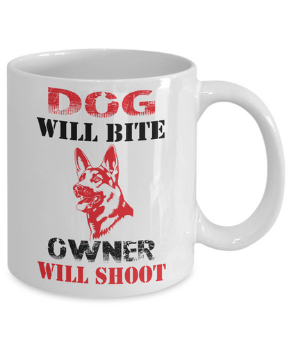 Dog Will Bite Owner Will Shoot