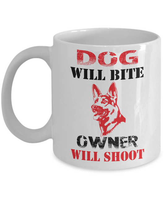 Dog Will Bite Owner Will Shoot