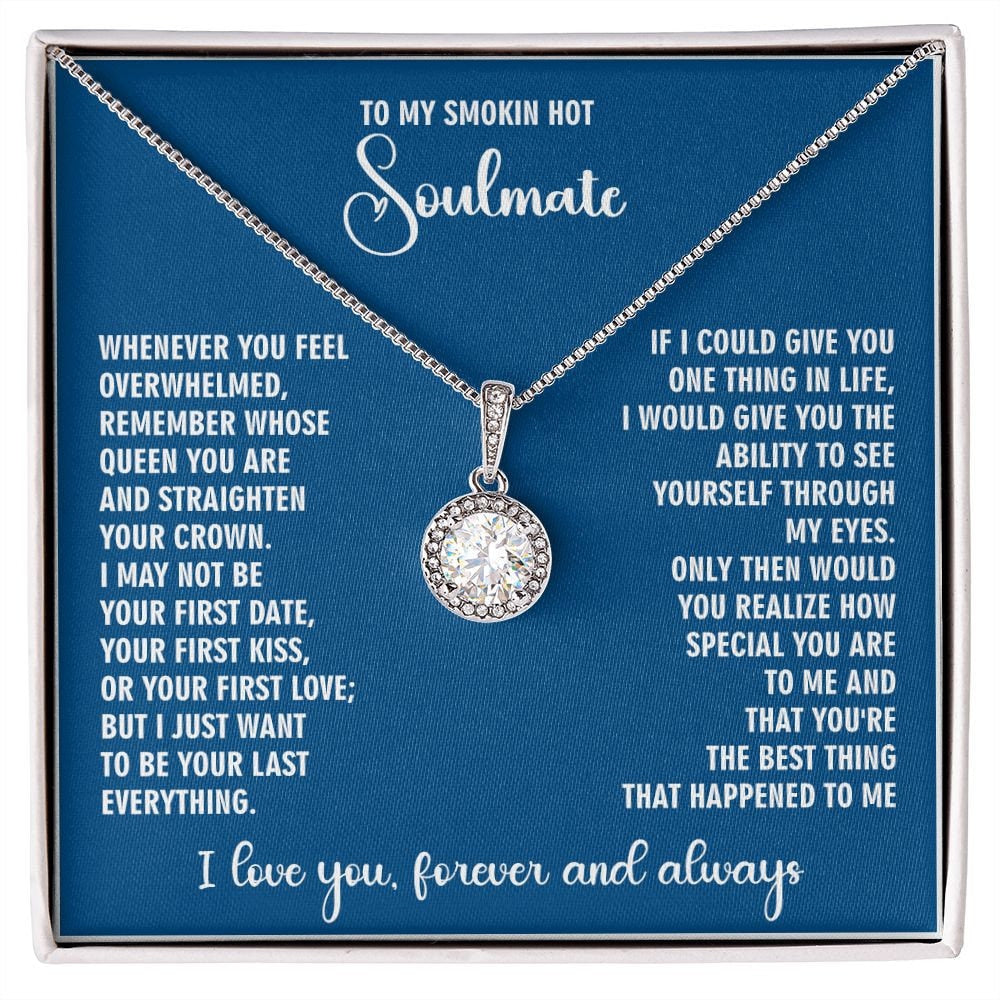 To My Stunning Smokin Hot Soulmate Forever Necklace, To My Stunning Soulmate Forever Necklace, I Will Love You Forever Necklace Gift